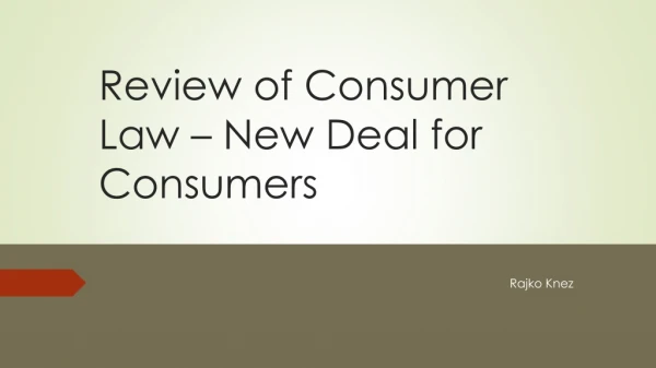 Review of Consumer Law – New Deal for Consumers