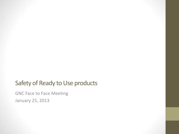 Safety of Ready to Use products