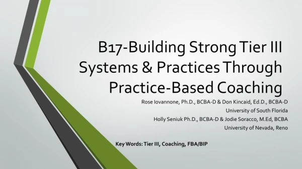 B17-Building Strong Tier III Systems &amp; Practices Through Practice-Based Coaching