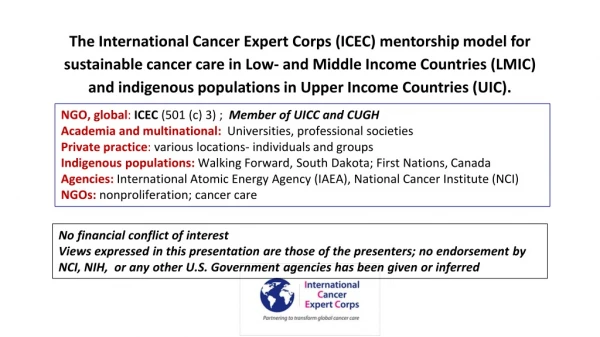 NGO, global : ICEC (501 (c) 3) ; Member of UICC and CUGH