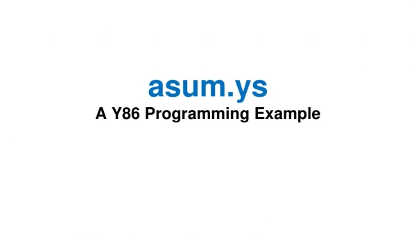 a sum.ys A Y86 Programming Example