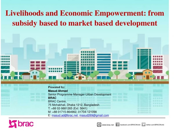 Livelihoods and Economic Empowerment: from subsidy based to market based development