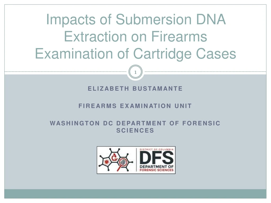 impacts of submersion dna extraction on firearms examination of cartridge cases