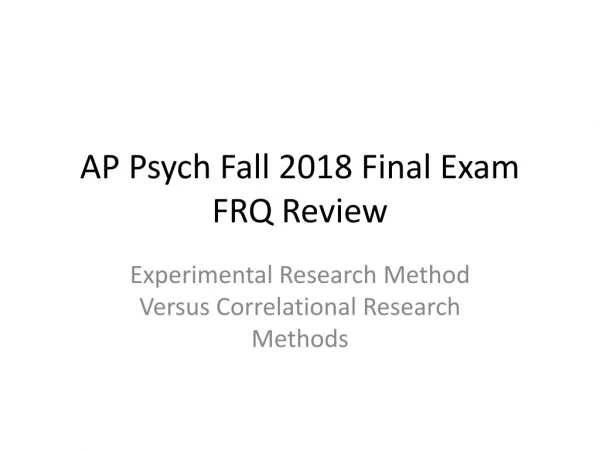 AP Psych Fall 2018 Final Exam FRQ Review