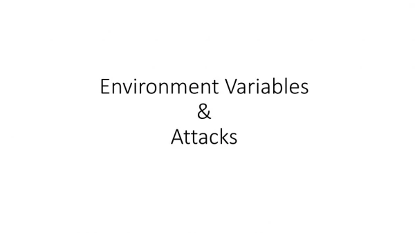 Environment Variables &amp; Attacks
