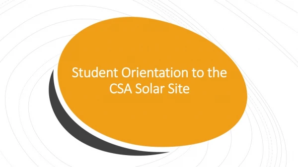 Student Orientation to the CSA Solar Site