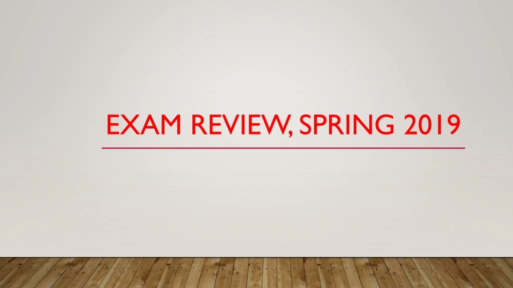 exam review spring 2019