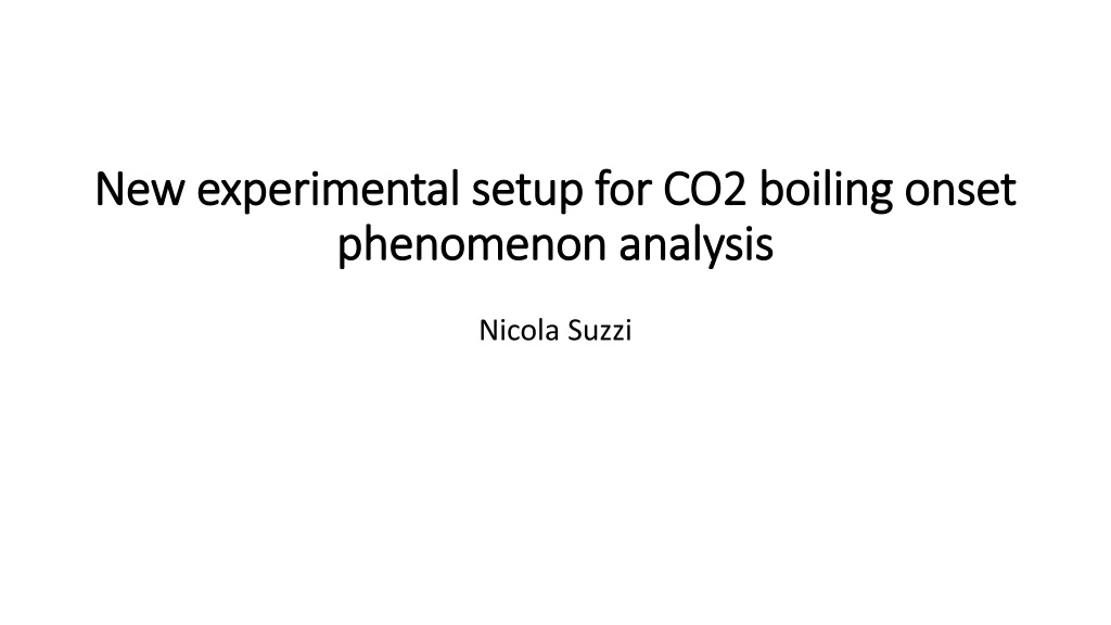new experimental setup for co2 boiling onset phenomenon analysis