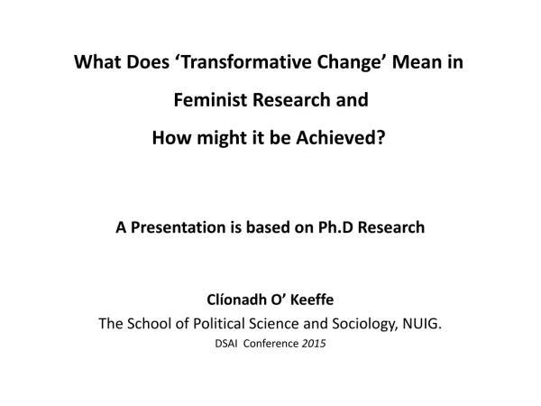 What Does ‘Transformative Change’ Mean in Feminist Research and How might it be Achieved?