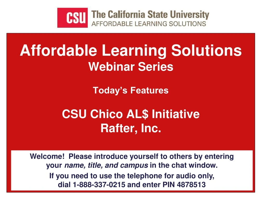 affordable learning solutions webinar series today s features csu chico al initiative rafter inc