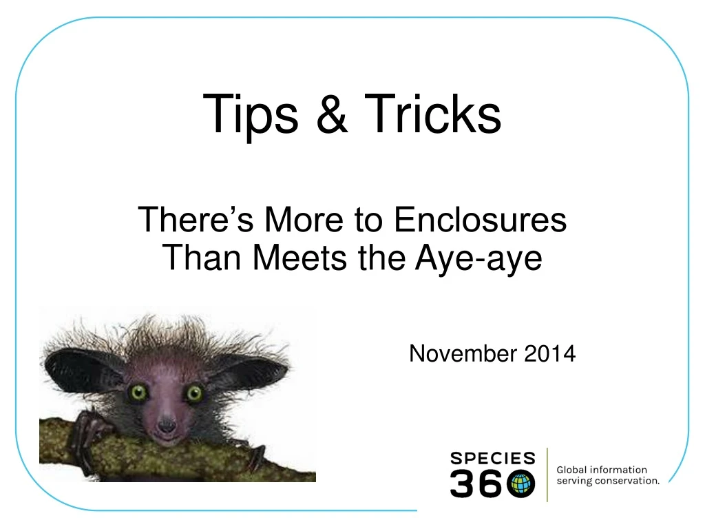 tips tricks there s more to enclosures than meets the aye aye