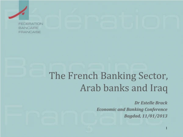 The French Banking Sector , Arab banks and Iraq