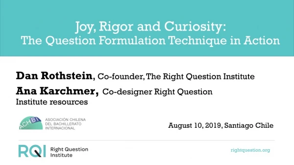 Joy, Rigor and Curiosity: The Question Formulation Technique in Action