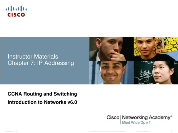 Instructor Materials Chapter 7: IP Addressing