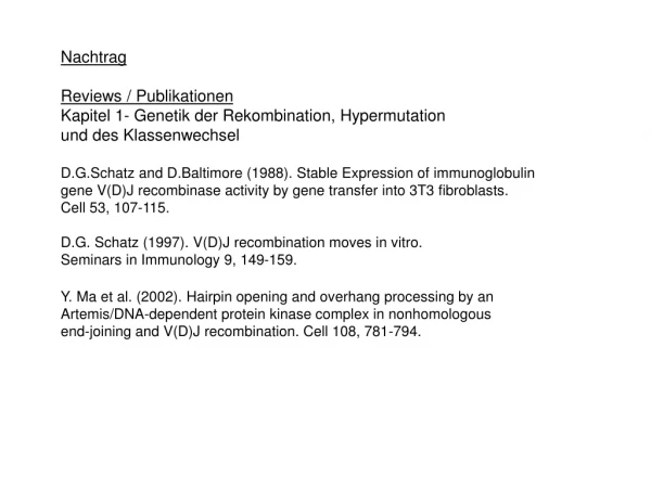 Nachtrag Reviews / Publikationen Kapitel 1- Genetik der Rekombination, Hypermutation
