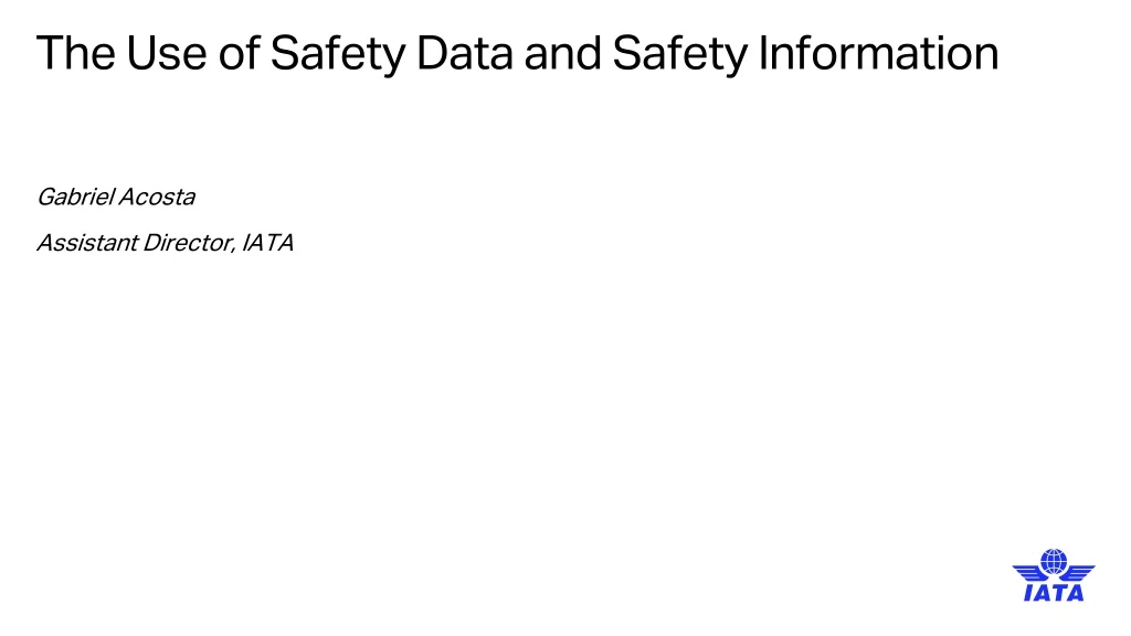 the use of safety data and safety information