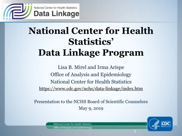 National Center for Health Statistics’ Data Linkage Program