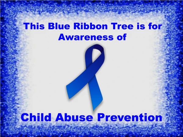 This Blue Ribbon Tree is for Awareness of