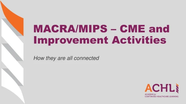 MACRA/MIPS – CME and Improvement Activities