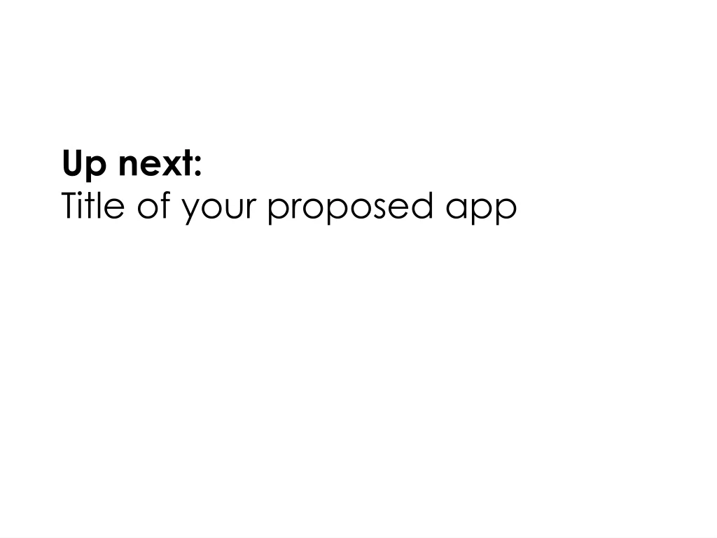up next title of your proposed app
