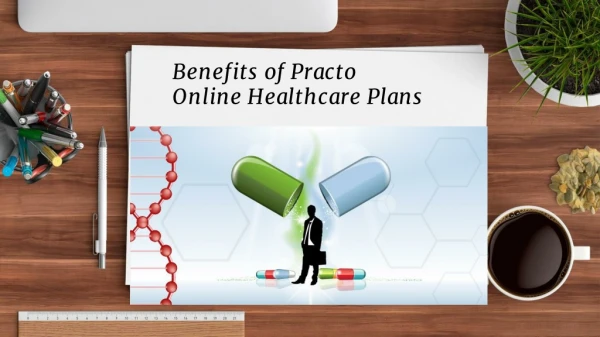 Benefits of Practo Online Healthcare Plans