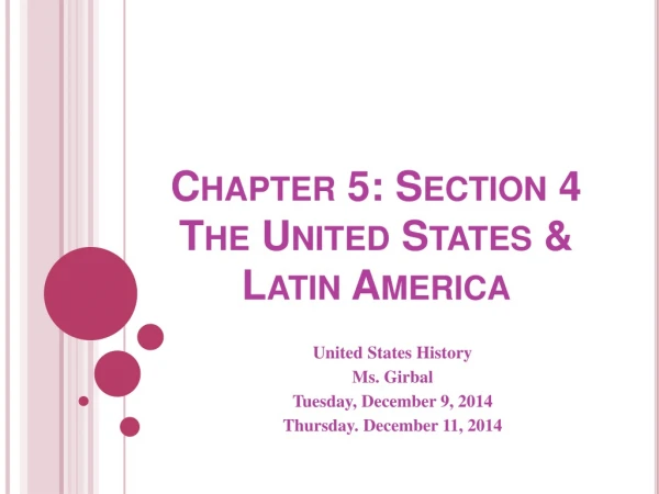 Chapter 5: Section 4 The United States &amp; Latin America