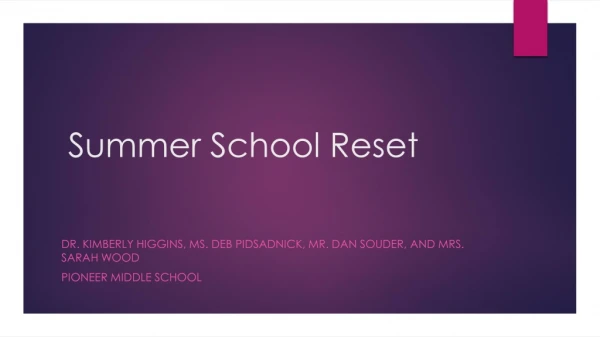 Summer School Reset