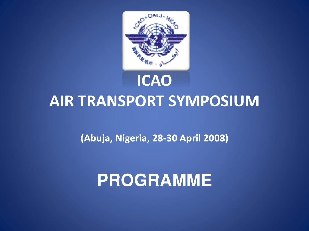 icao air transport symposium abuja nigeria 28 30 april 2008 programme
