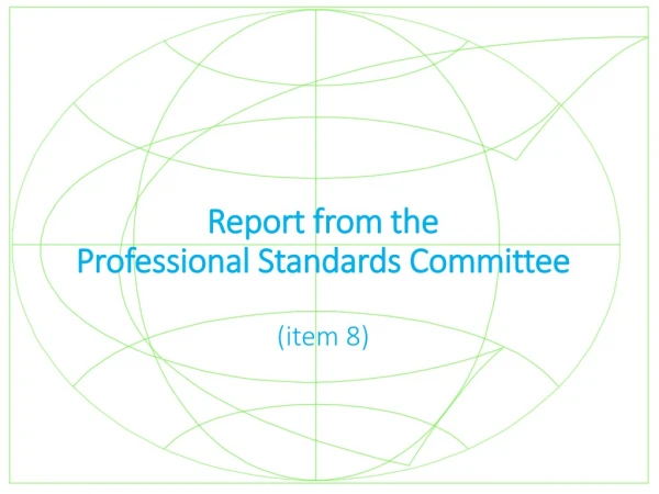 Report from the Professional Standards Committee (item 8)