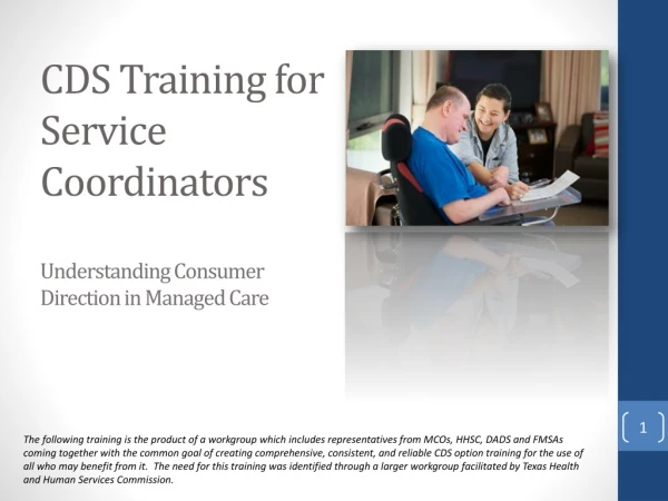 CDS Training for Service Coordinators Understanding Consumer Direction in Managed Care