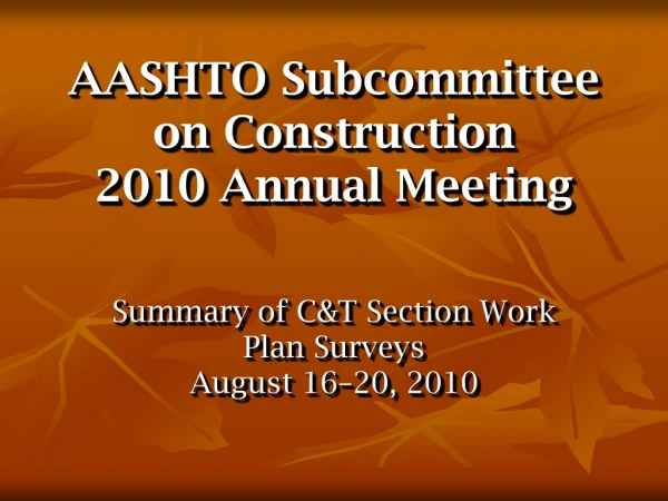 AASHTO Subcommittee on Construction 2010 Annual Meeting