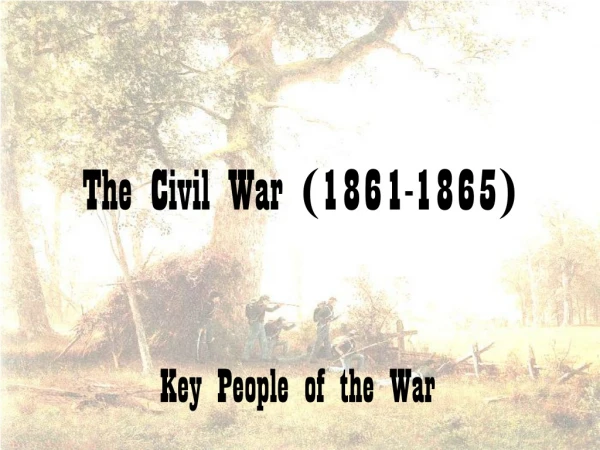 The Civil War (1861-1865)