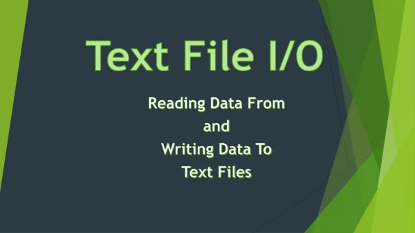Text File I/O