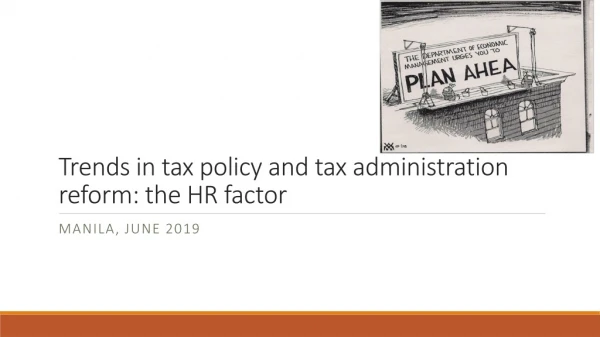 Trends in tax policy and tax administration reform: the HR factor