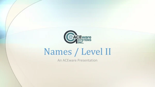 Names / Level II