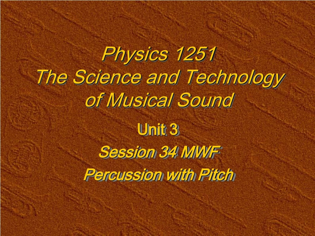 physics 1251 the science and technology of musical sound