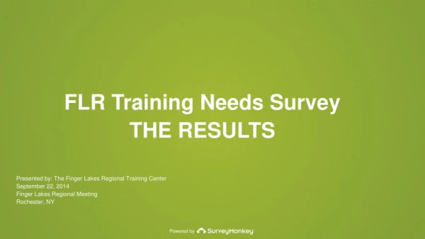 FLR Training Needs Survey THE RESULTS