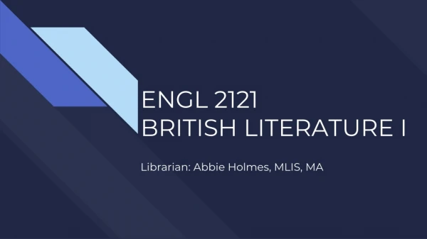 ENGL 2121 BRITISH LITERATURE I