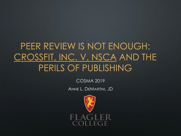 Peer review is not enough: CrossFit, Inc. v. NSCA and the perils of publishing