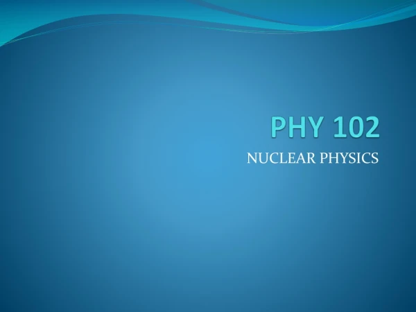 PHY 102