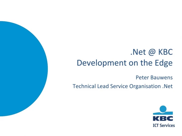 .Net @ KBC Development on the Edge