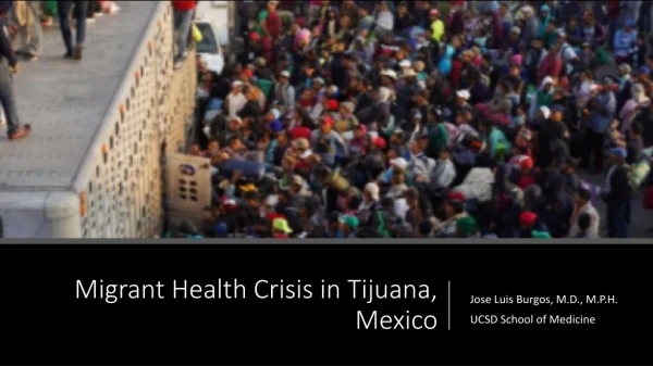 Migrant Health Crisis in Tijuana, Mexico