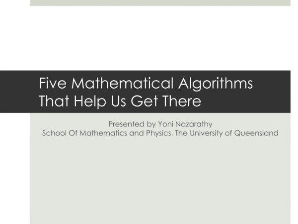 Five Mathematical Algorithms That Help Us Get There