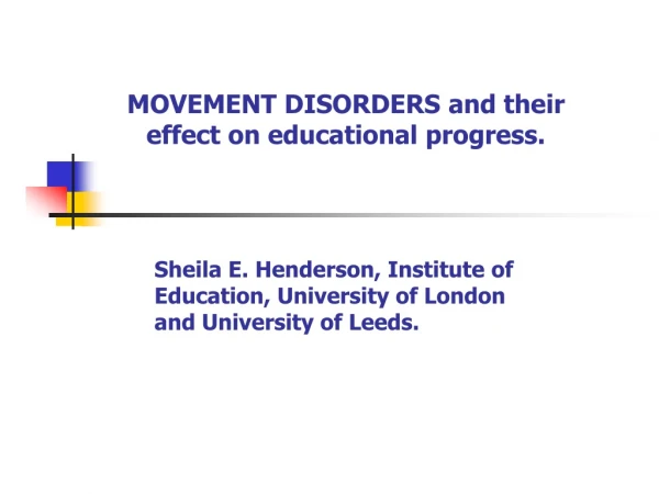 Sheila E. Henderson, Institute of Education, University of London and University of Leeds.
