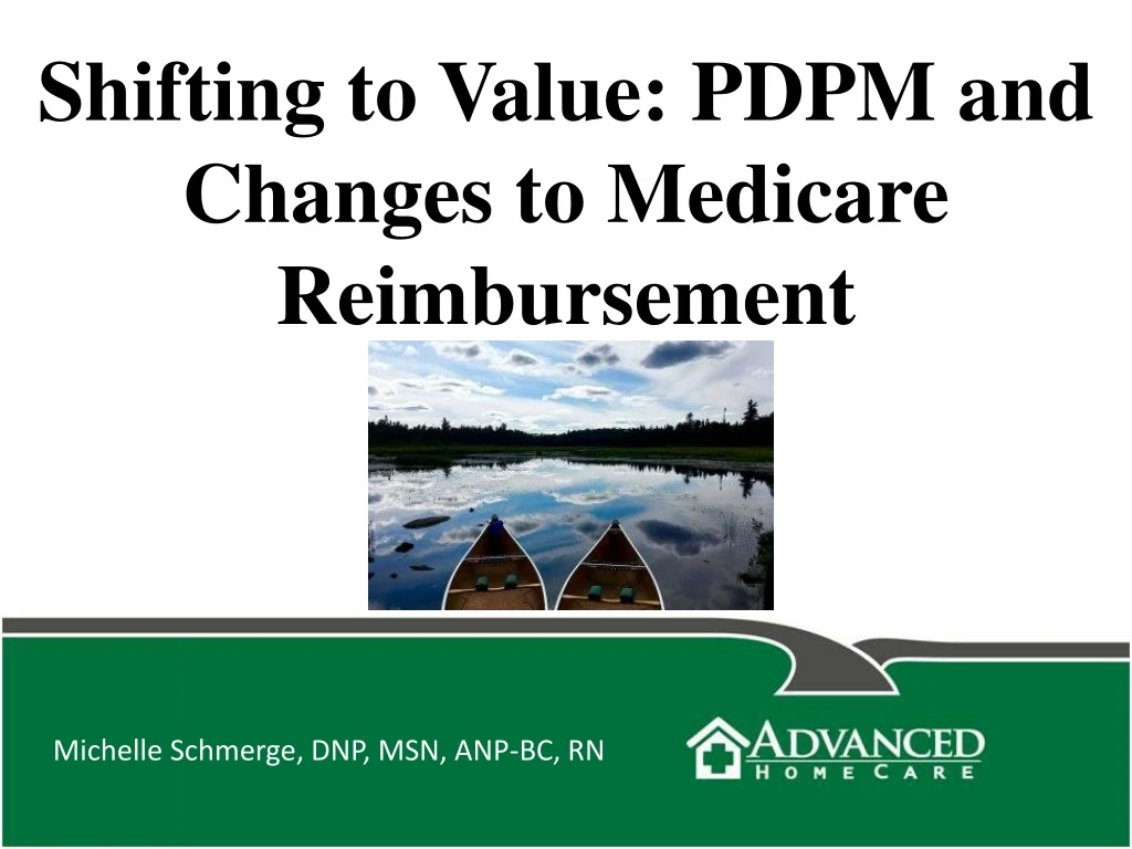 shifting to value pdpm and changes to medicare reimbursement