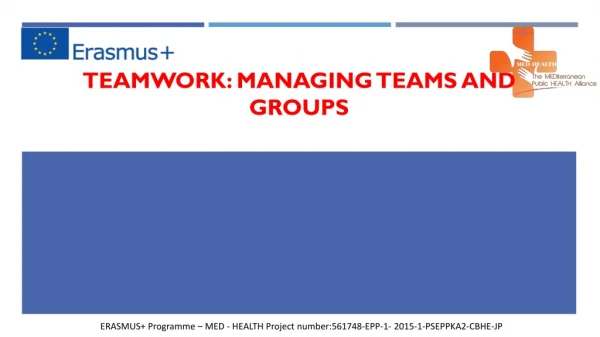 Teamwork: Managing teams and groups