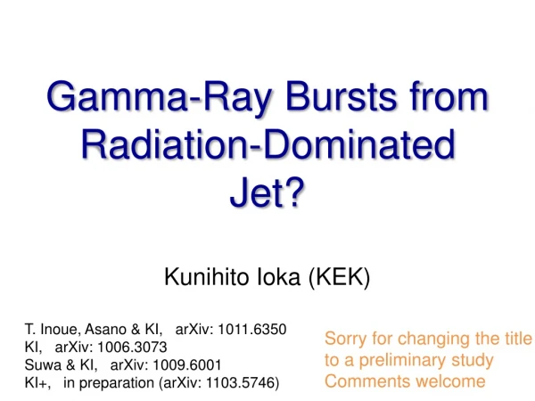 Gamma-Ray Bursts from Radiation-Dominated Jet?
