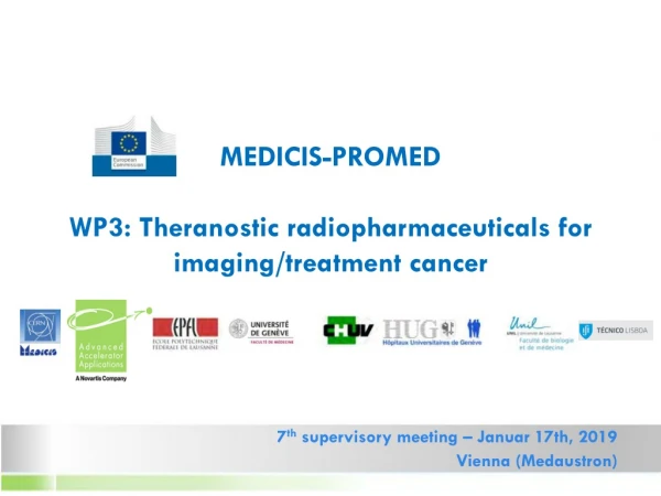MEDICIS-PROMED WP3: Theranostic radiopharmaceuticals for imaging / treatment cancer