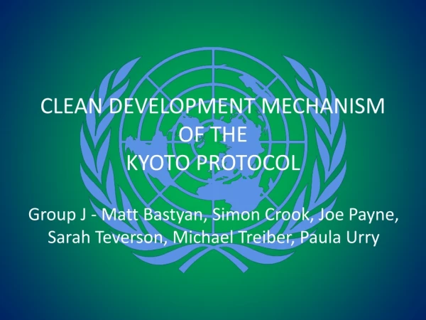 CLEAN DEVELOPMENT MECHANISM OF THE KYOTO PROTOCOL