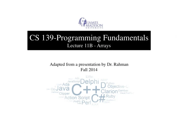 CS 139-Programming Fundamentals Lecture 11B - Arrays